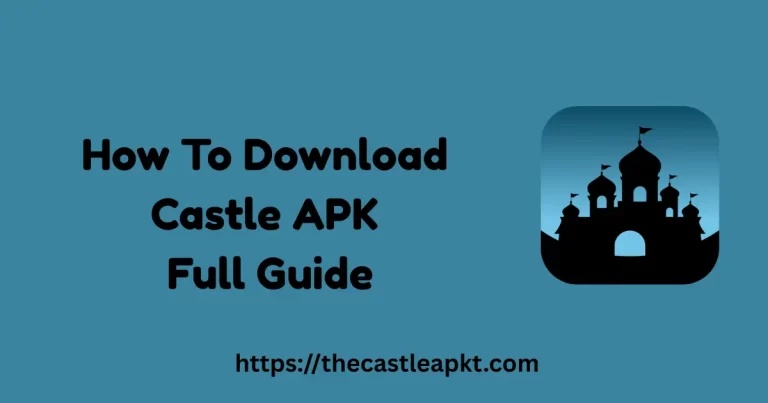 How to Download Castle APK (2026)